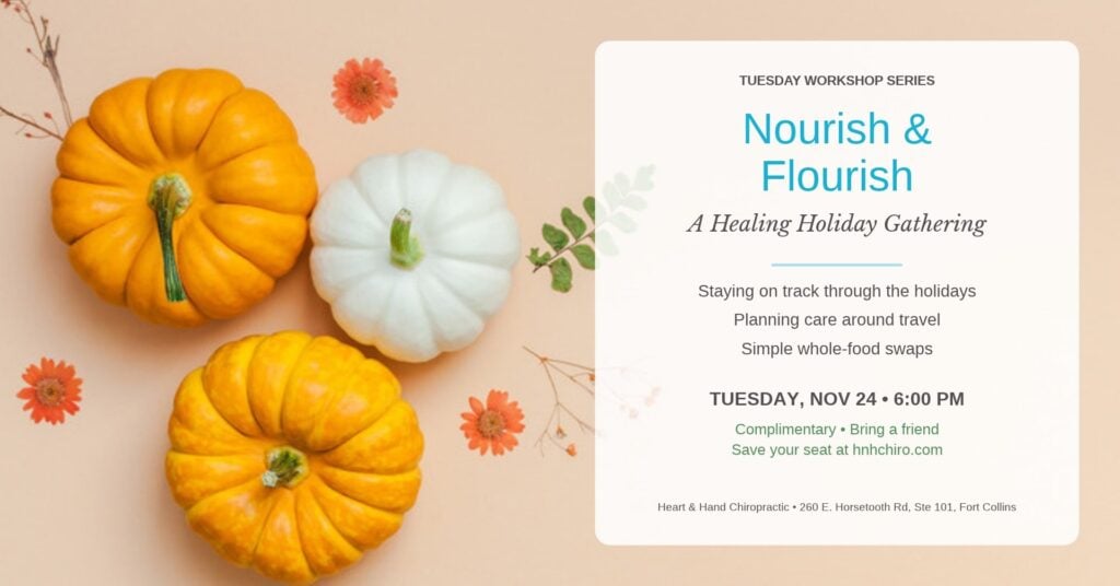 Nourish & Flourish: A Healing Holiday Gathering, Tuesday Nov 24, 2026 at Heart & Hand Chiropractic in Fort Collins