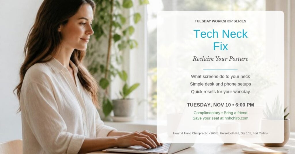 Tech Neck Fix: Reclaiming Your Posture workshop, Tuesday Nov 10, 2026 at Heart & Hand Chiropractic in Fort Collins